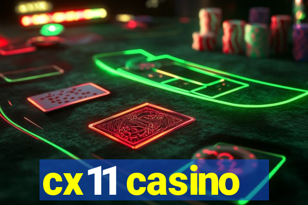 cx11 casino